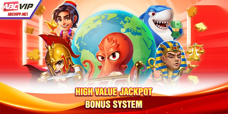 High value JAckpot bonus system