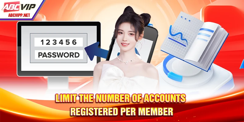 Limit the number of accounts registered per member